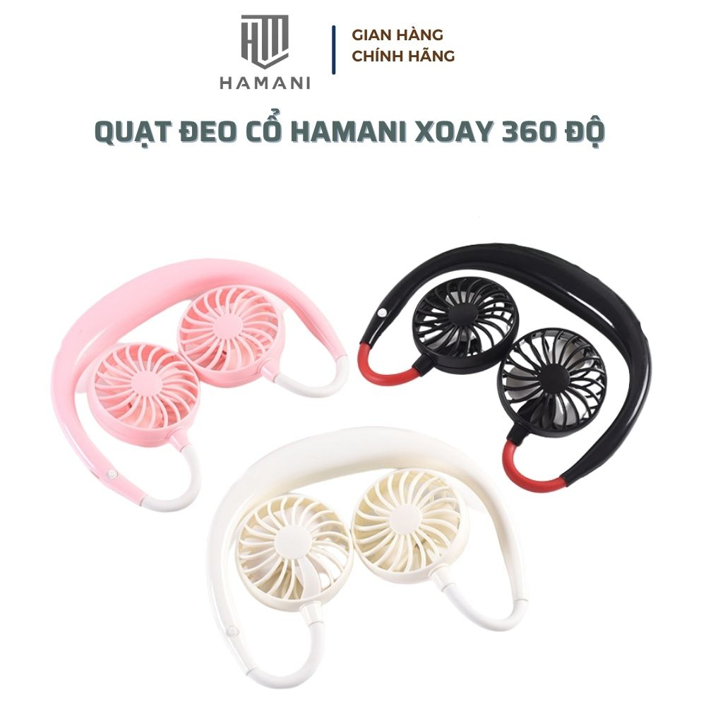 Quạt Đeo Cổ Mini HAMANI Tích Điện 3 Chế Độ Gió Xoay 360 Độ Dùng Khi Vận Động Tập Thể Thao Làm Việc Để Bàn Tiện Lợi