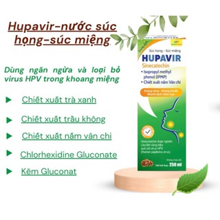 Nước súc miệng súc họng Hupavir 250ml - Hỗ trợ sùi HPV, hạt lympho cho cả nam và nữ