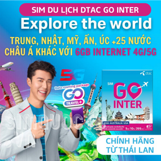 Sim du lịch Nhật Bản Trung Quốc Ấn Độ Mỹ Úc internet tốc độ cao trong 10 ngày DTAC GO INTER