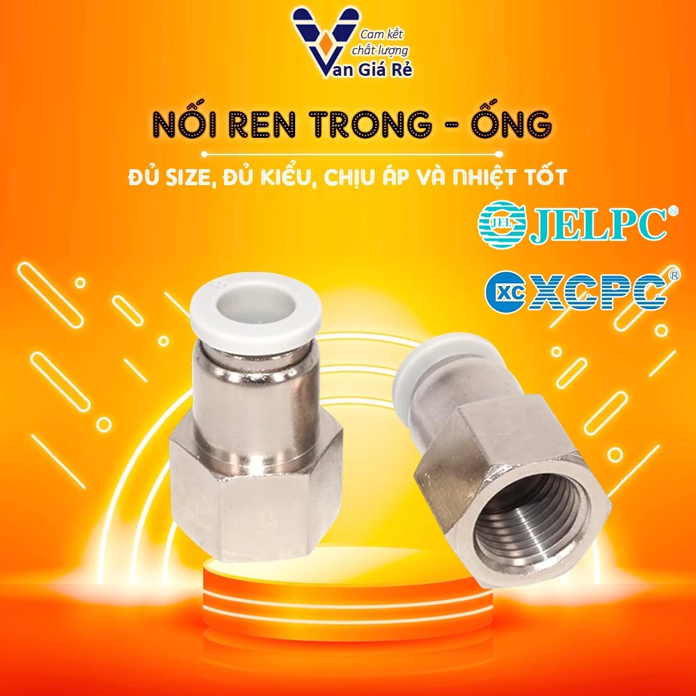 Nối Ren Trong Ống Hơi Khí Nén JEL XCPC | Đủ Size Ống 4-16mm, Ren M5-21mm | Kín Khí, Lắp Nhanh